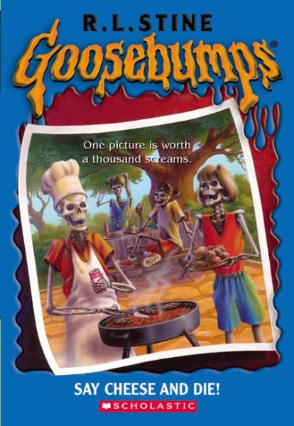 Goosebumps: Say Cheese and Die! cover