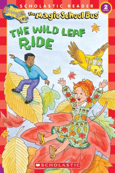 The Wild Leaf Ride (Magic School Bus, Scholastic Reader, Level 2) cover