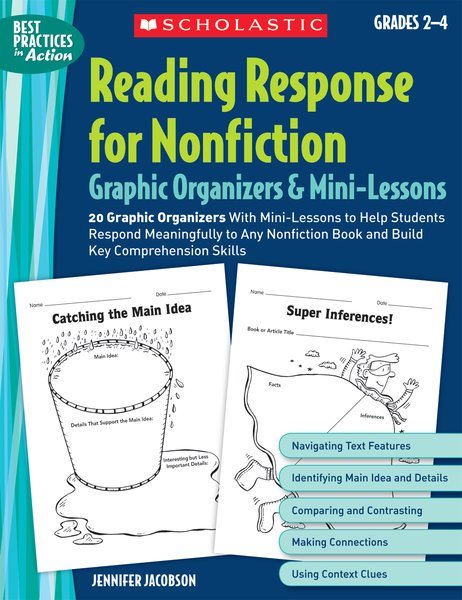 Reading Response for Nonfiction Graphic Organizers & Mini-Lessons: 20 Graphic Organizers With Mini-Lessons to Help Students Respond Meaningfully to ... Skills (Best Practices in Action) cover