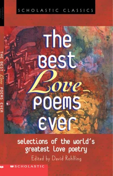 The Best Love Poems Ever (Scholastic Classics) cover