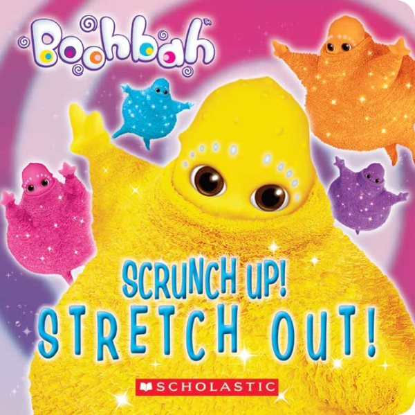 Scrunch Up! Stretch Out! (Boohbah) cover