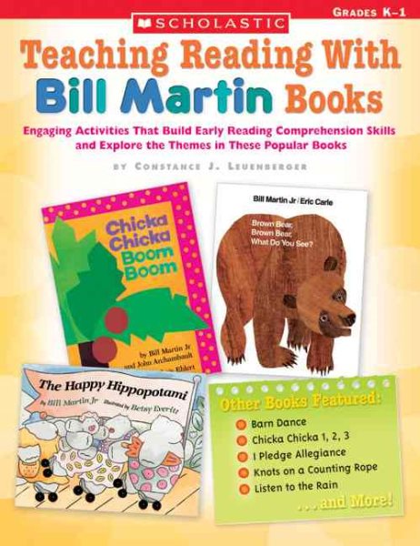 Teaching Reading With Bill Martin Books: Engaging Activities that Build Early Reading Comprehension Skills and Explore the Themes in These Popular Books cover