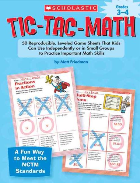 Grades 3-4: 50 Reproducible, Leveled Game Sheets That Kids Can Use Independently or in Small Groups to Practice Important Math Skills (Tic-Tac-Math) cover
