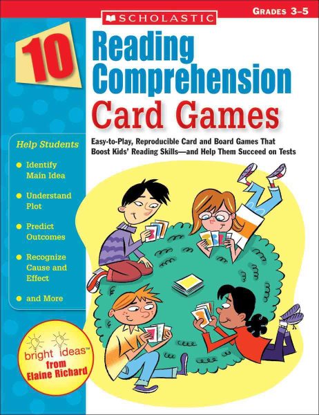 10 Reading Comprehension Card Games: Easy-to-Play, Reproducible Card and Board Games That Boost Kids’ Reading Skills―and Help Them Succeed on Tests cover