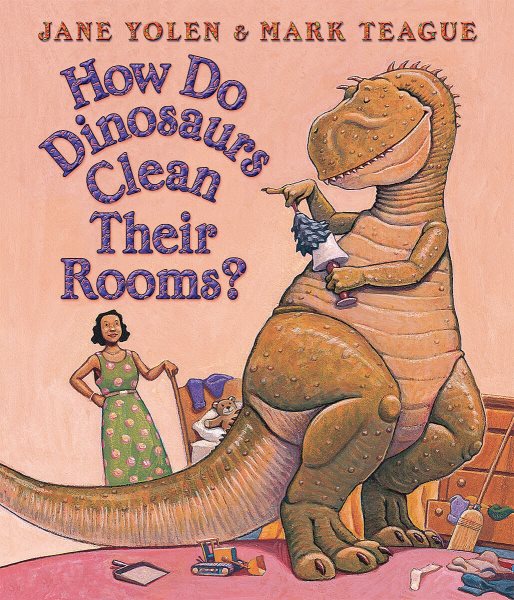 How Do Dinosaurs Clean Their Rooms?: Board Book cover