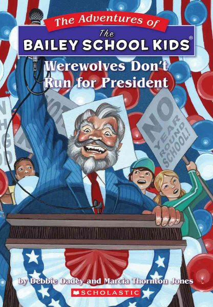 Werewolves Don't Run for President (Bailey School Kids #49) cover