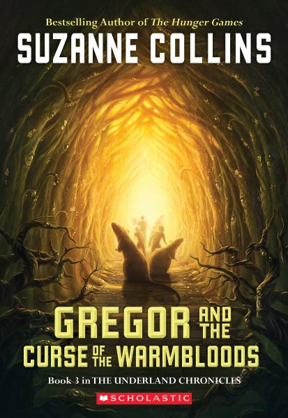 Gregor And The Curse Of The Warmbloods (Underland Chronicles, Book 3) cover