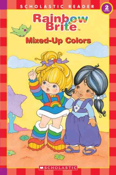 Rainbow Brite: Mixed-Up Colors (Scholastic Reader, Level 2) cover
