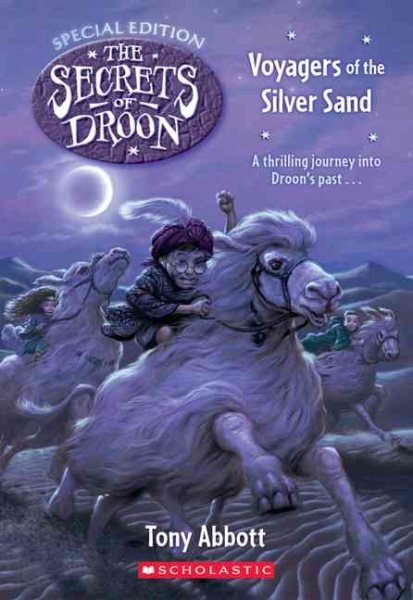 Secrets Of Droon Special Edition #3: Voyagers Of The Silver Sand