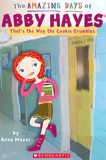 The Amazing Days of Abby Hayes #16:That's The Way the Cookie Crumbles cover