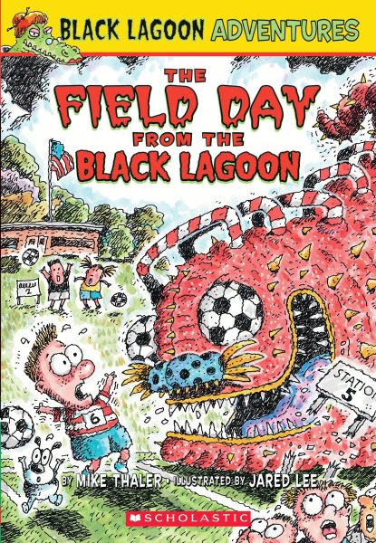 The Field Day from the Black Lagoon (Black Lagoon Adventures, No. 6) cover