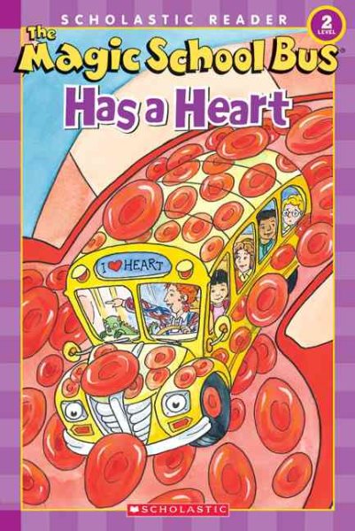 The Magic School Bus Has a Heart (Scholastic Reader, Level 2) cover