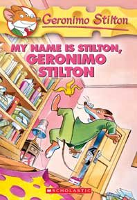 My Name Is Stilton, Geronimo Stilton (Geronimo Stilton, No. 19) cover