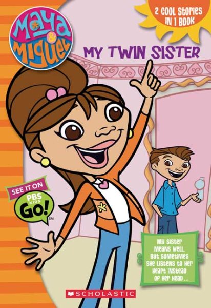 Maya & Miguel: My Twin Brother / My Twin Sister (flip Chapter Book)