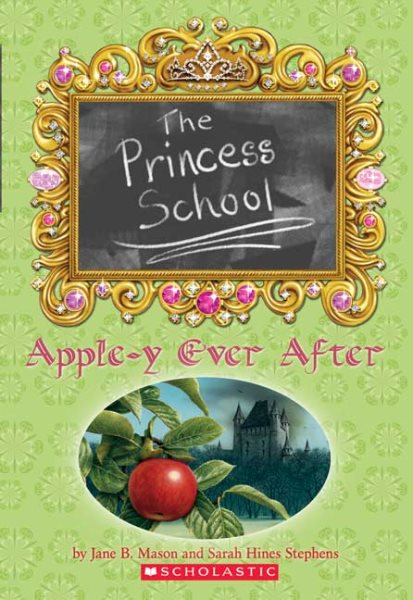 Apple-Y Ever After (Princess School, No. 6) cover