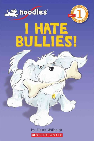 Noodles: I Hate Bullies! (Scholastic Reader Level 1) cover