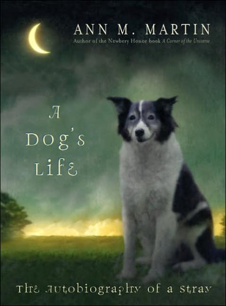 A Dog's Life: The Autobiography Of A Stray cover