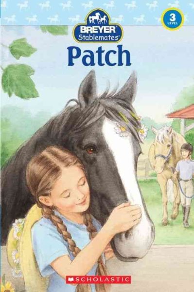 Stablemates: Patch (Scholastic Reader, Level 3) cover