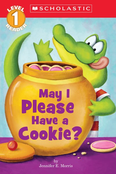 May I Please Have a Cookie? (Scholastic Readers, Level 1) cover