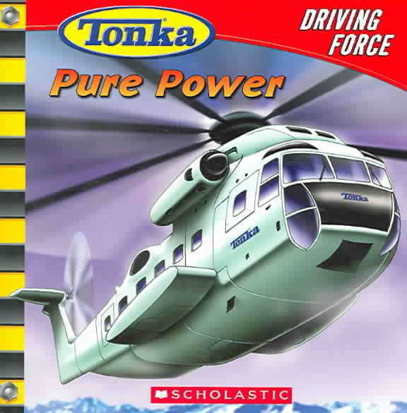 Pure Power (Tonka: Driving Force, No. 1) cover