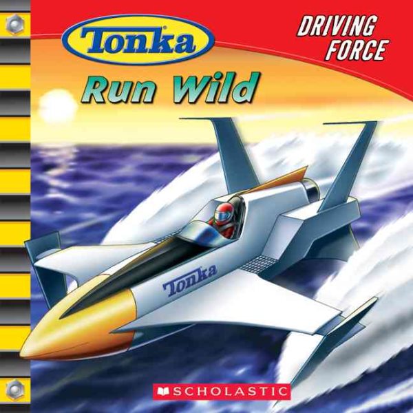 Tonka: Driving Force #4: Run Wild cover