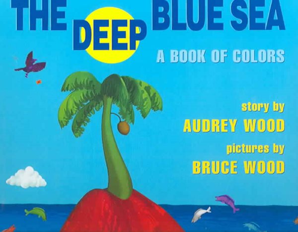 The Deep Blue Sea: A Book of Colors cover