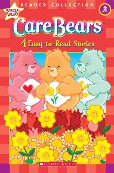 Scholastic Reader Collection Level 2: Care Bears: 4 Easy-to-read-stori cover