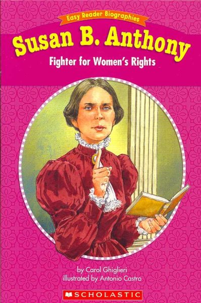 Easy Reader Biographies: Susan B. Anthony: Fighter for Women's Rights cover
