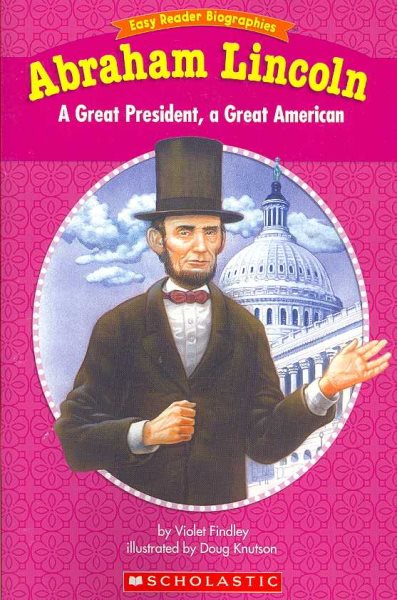 Easy Reader Biographies: Abraham Lincoln: A Great President, A Great American cover