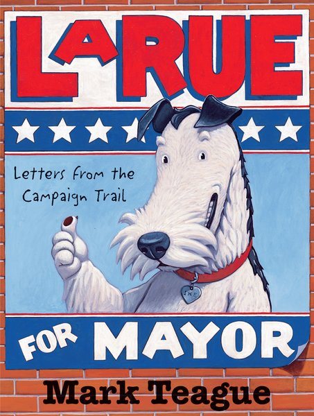 LaRue for Mayor: Letters from the Campaign Trail cover