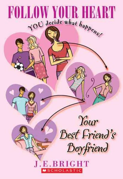 Follow Your Heart #1: Your Best Friend's Boyfriend cover
