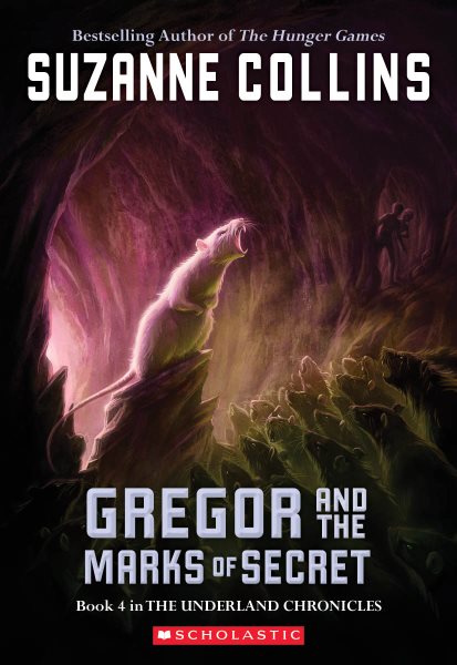Gregor And The Marks Of Secret (Underland Chronicles, Book 4) cover