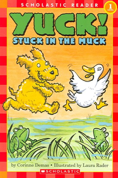 Yuck! Stuck In The Muck (Scholastic Reader Level 1) cover