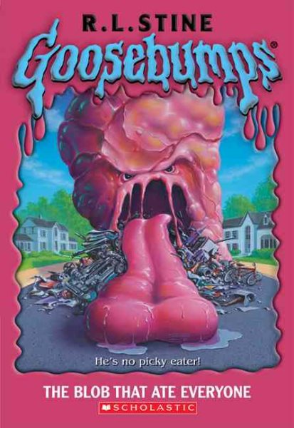 The Blob that Ate Everyone (Goosebumps #55) cover