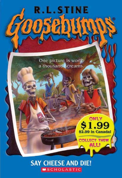 Say Cheese And Die! (Goosebumps) cover
