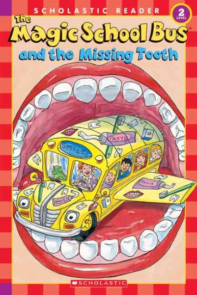 The Magic School Bus and the Missing Tooth (Scholastic Reader, Level 2) cover