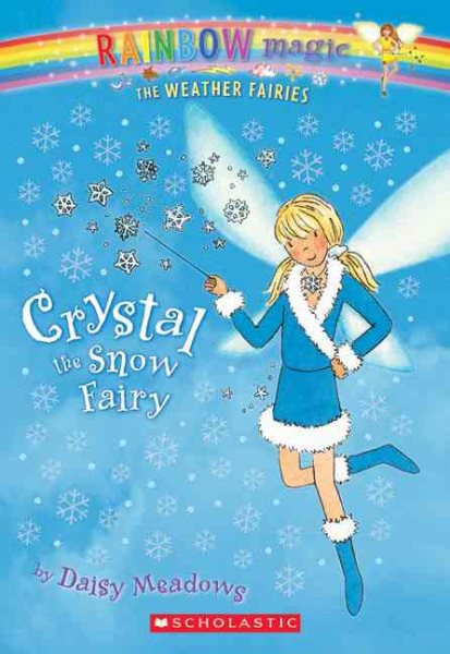 Crystal The Snow Fairy (Rainbow Magic: The Weather Fairies, No. 1) cover