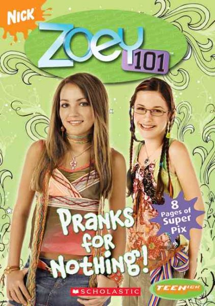 Teenick: Zoey 101: Chapter Book #3: Pranks for Nothing cover