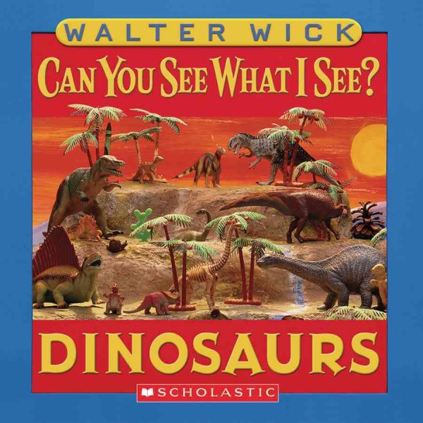 Can You See What I See?: Dinosaurs: Picture Puzzles to Search and Solve cover