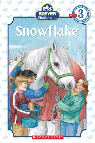 Stablemates: Snowflake (Scholastic Reader Level 3) cover