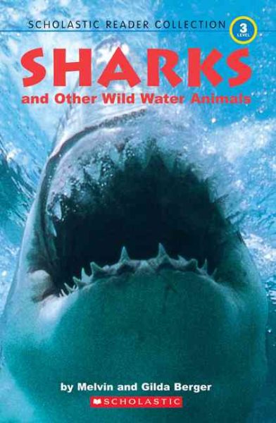 Scholastic Reader Collection Level 3: Sharks and Other Wild Water Animals (Scholastic Reader Level 3) cover