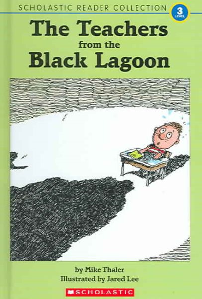 The Teachers from the Black Lagoon (Scholastic Reader Collection, Level 3) cover