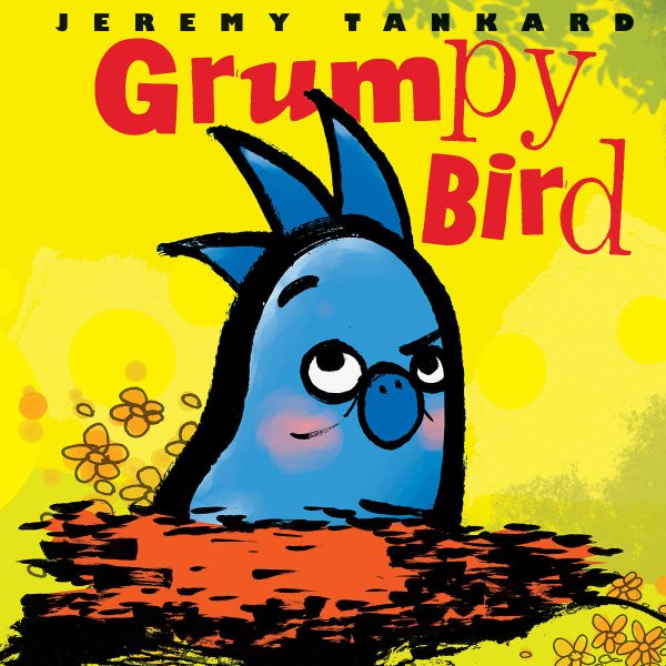 Grumpy Bird (Tankard Bird Picture Books)