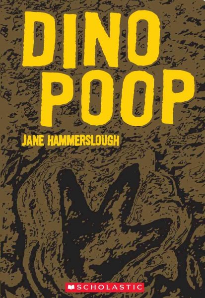 Dino Poop: And Other Remarkable Remains of the Past cover