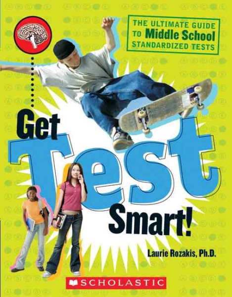 Get Test Smart!: The Ultimate Guide to Middle School Standardized Tests cover