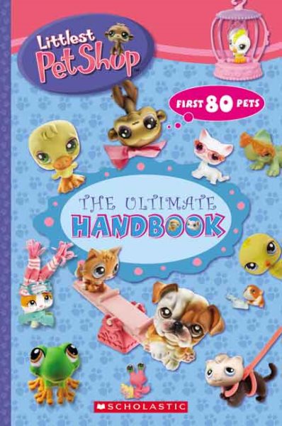 Littlest Pet Shop: the Ultimate Handbook cover