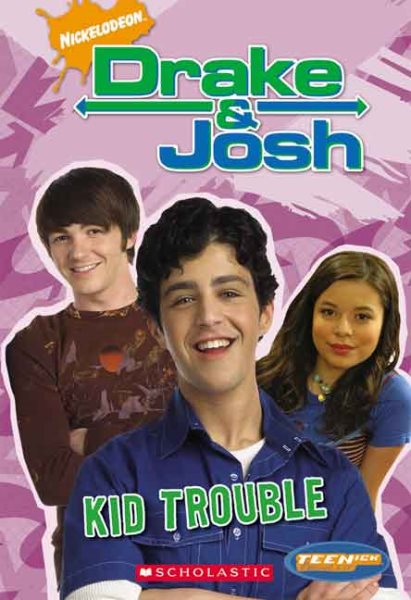 Drake And Josh (Teenick) Kid Trouble cover