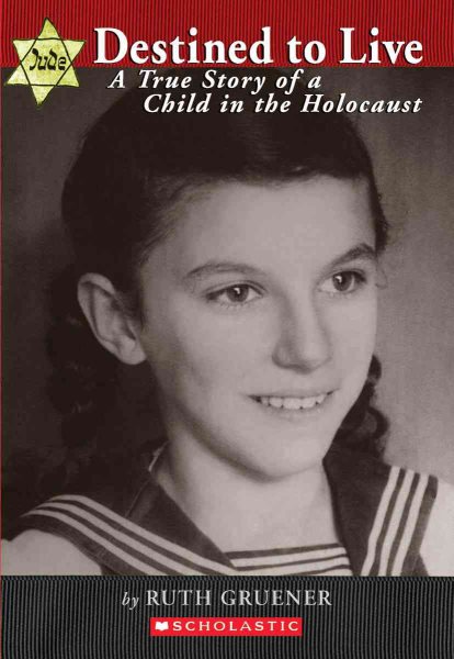 Destined To Live: A True Story Of A Child In The Holocaust cover