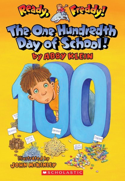 The One Hundredth Day of School! (Ready, Freddy! 13) cover