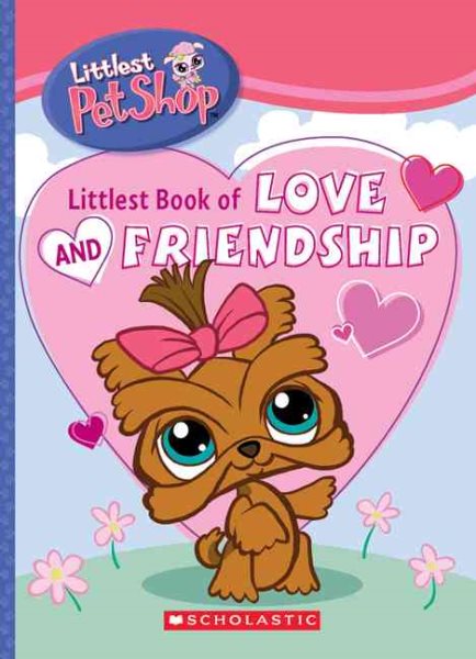 Littlest Pet Shop: Littlest Book of Love & Friendship